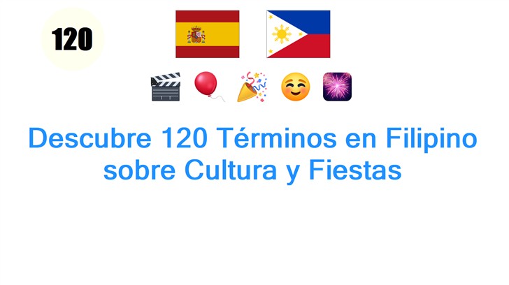 Descubre 120 Términos en Filipino sobre Cultura y Fiestas
